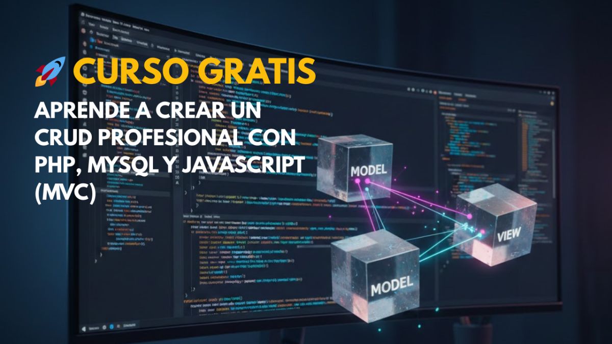 🚀 CURSO GRATIS: Aprende a Crear un CRUD Profesional con PHP, MySQL y JavaScript (MVC)